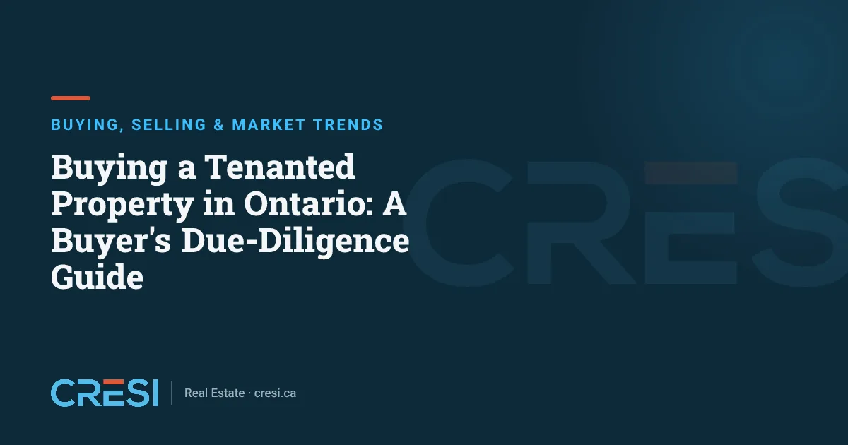 Buying a Tenanted Property in Ontario: A Buyer's Due-Diligence Guide