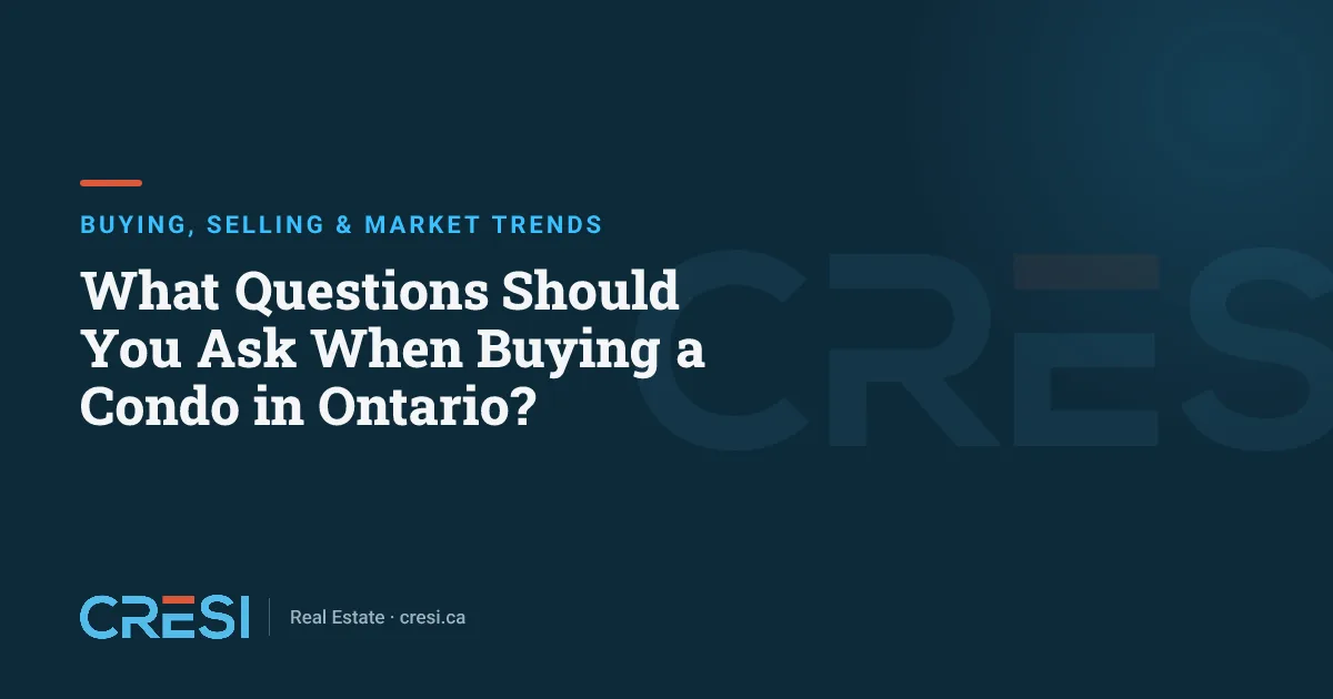 What Questions Should You Ask When Buying a Condo in Ontario?